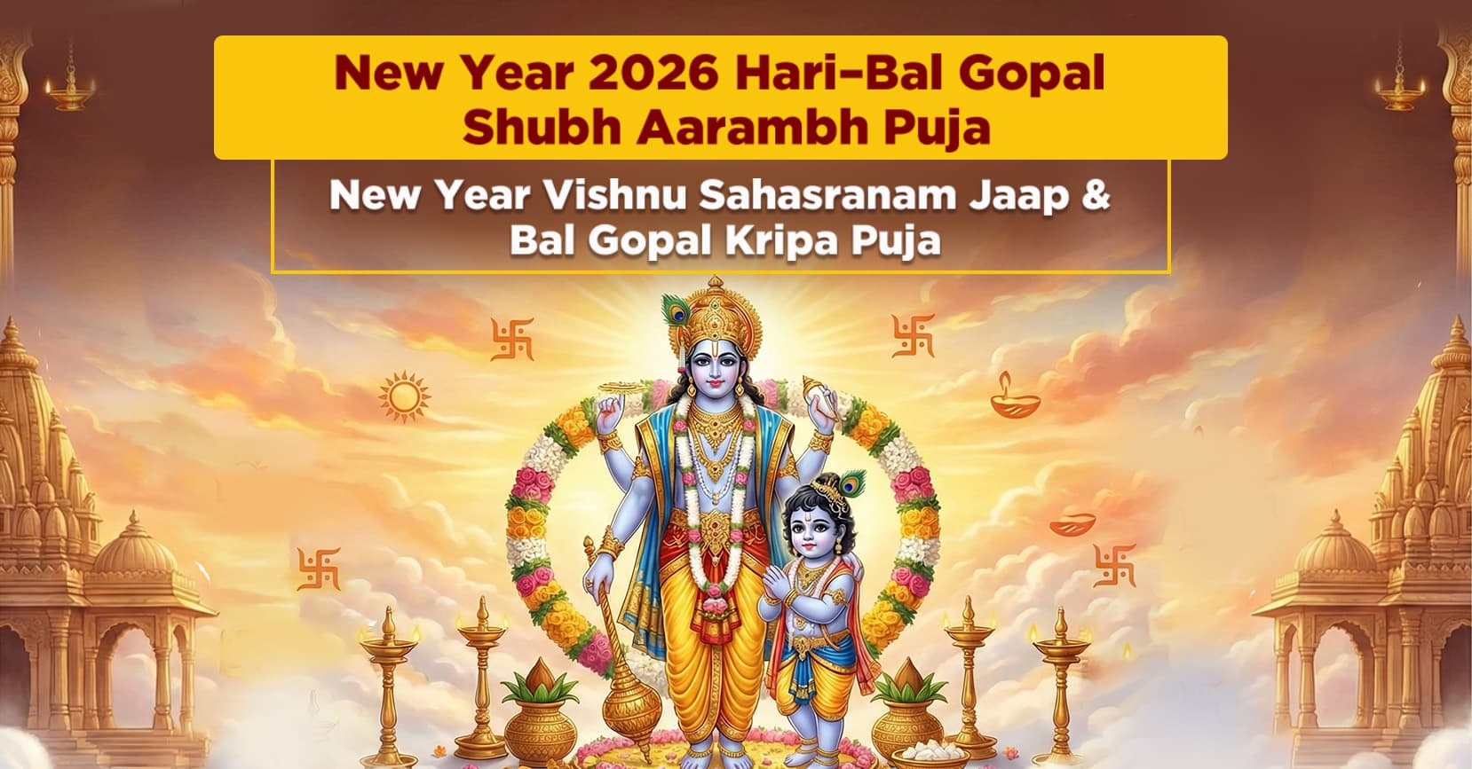 2026 New Year Vishnu Sahasranam Jaap and Bal Gopal Kripa Puja with Abhishek
