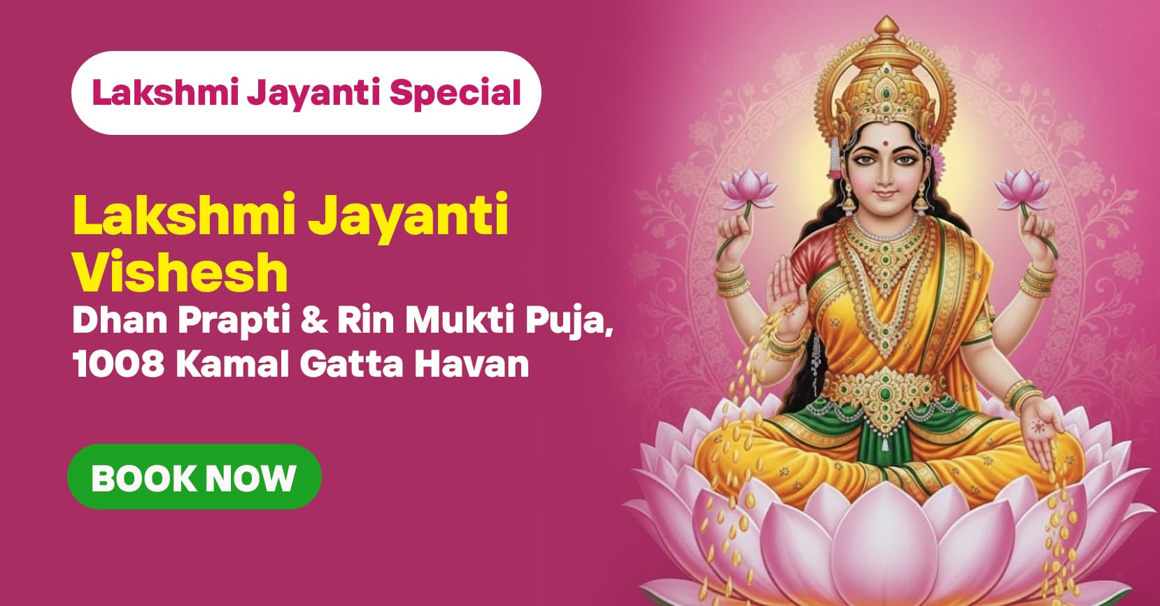 Lakshmi Jayanti Vishesh Dhan Prapti & Rin Mukti Puja, 1008 Kheer Ahuti Maha Havan