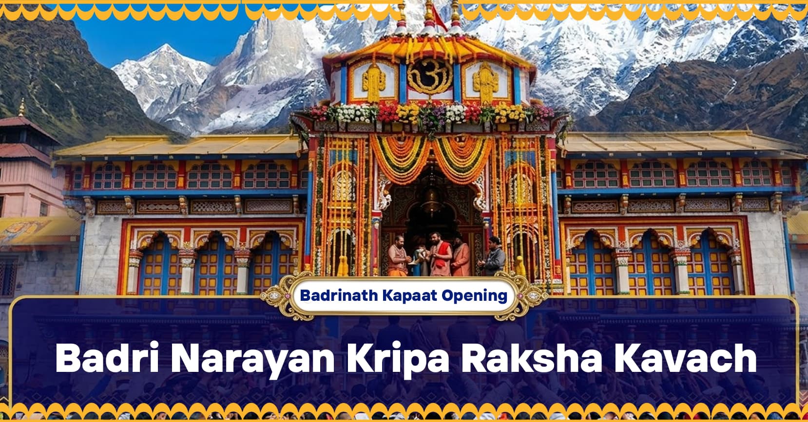 Badrinath Kapaat Opening Special Badri Narayan Kripa Raksha Kavach