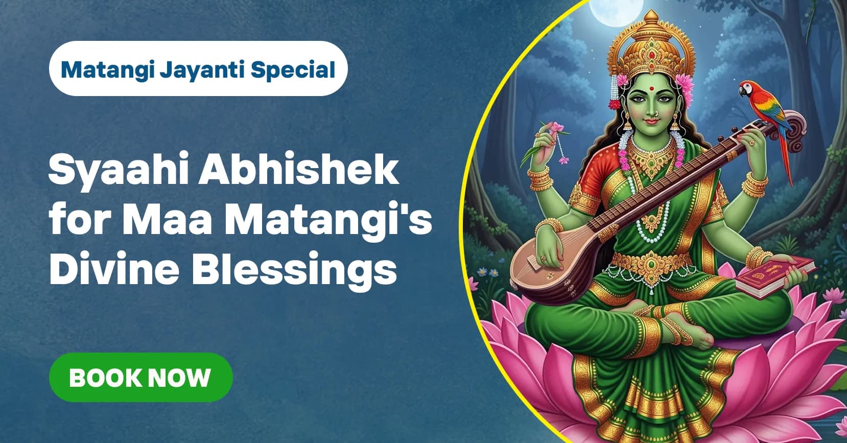 Matangi Jayanti Vishesh Syaahi Abhishek for Maa Matangi's Divine Blessings