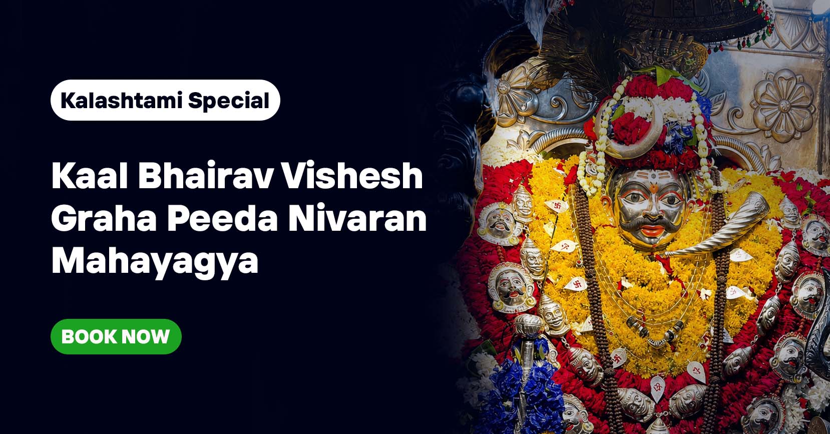 Kaal Bhairav Vishesh Graha Peeda Nivaran Mahayagya